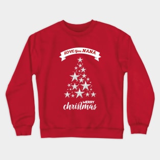 Merry Christmas and Love you Nana Crewneck Sweatshirt